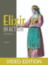 Elixir in Action, Third Edition Video Edition